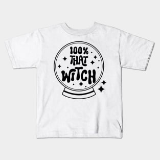 100% That Witch Kids T-Shirt